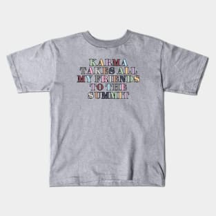 Takes All My Friends To The Summit Kids T-Shirt